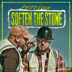 Soften the Stone - Single by Dusty Leigh album reviews, ratings, credits