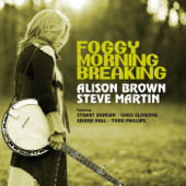 Foggy Morning Breaking (feat. Steve Martin, Stuart Duncan, Chris Eldridge, Sierra Hull & Todd Phillips) - Alison Brown