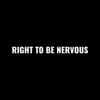 Right to Be Nervous - Single