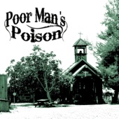 Poor Man's Poison - Forget My Name