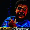 Staccaveli 4 President - Single album lyrics, reviews, download