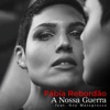 A Nossa Guerra (feat. Ney Matogrosso) - Single