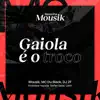 Stream & download Resenha Mousik: Gaiola É o Troco (feat. Stefan Baby, lorin & Andressa Hayalla) - Single