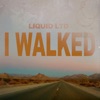 I Walked - Single