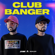 CLUB BANGER (Extended Mix) - Sickmode & Rooler Song