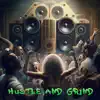 Hustle & Grind / M te Dwe Konnen (Chorus Only Version ) (feat. Mr YB) - Single album lyrics, reviews, download
