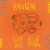 Bangene - Single album lyrics, reviews, download