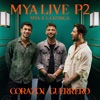 MYA LIVE P2: Corazón Guerrero - Single