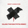 Killing The Pain (TETSU Remix) - Single