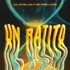 Un Ratito (feat. Lenny Tavárez & Juliette) - Single album lyrics, reviews, download