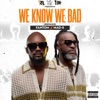 We Know We Bad - Fantom X Mad-S (Remake Version 2023) - Single