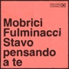 Stavo pensando a te (con Fulminacci) by MOBRICI iTunes Track 1