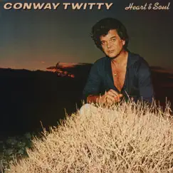 Heart & Soul by Conway Twitty album reviews, ratings, credits