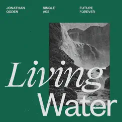 Living Water - Single by Jonathan Ogden album reviews, ratings, credits