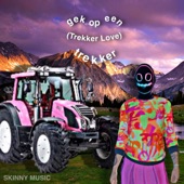 Skinny Music - Gek op een Trekker (Trekker Love)