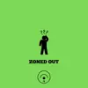 Zoned Out - EP album lyrics, reviews, download