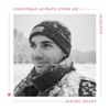 Christmas Always Finds Me (Acoustic) - Single