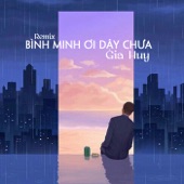 Bình Minh Ơi Dậy Chưa (Remix) artwork