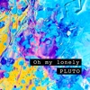 Oh My Lonely - Single