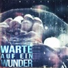 Warte auf ein Wunder - Single