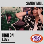 Sandy Mill - High on Love (Main Mix)