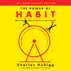 The Power of Habit: Why We Do What We Do in Life and Business (Unabridged) - Charles Duhigg