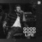 Good Good Life - Brandon Lay lyrics