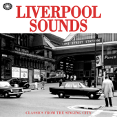 Liverpool Sounds: Classics from the Singing City - Varios Artistas