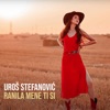 Ranila Mene Ti Si - Single