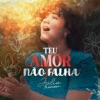 Teu Amor Não Falha - Single