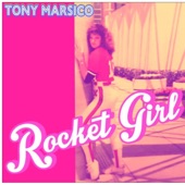 Tony Marsico - Rocket Girl