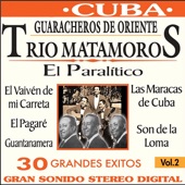 Trio Matamoros - Las Maracas de Cuba