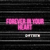 Forever In Your Heart - Single