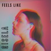 Gisela - Feels Like