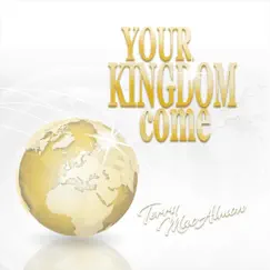 Your Kingdom Come by Terry MacAlmon album reviews, ratings, credits