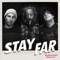 Stay Far artwork