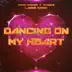 Dancing On My Heart (LANNÉ Remix) - Single album cover