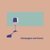 Champagne and Kisses - Single