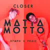 Closer (feat. Praiz) - Single album lyrics, reviews, download