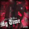 My Time (feat. Lil Quill) - Single album lyrics, reviews, download