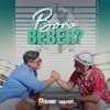Bora Beber? (feat. vaqueiro desmantelado) - Single