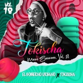 El Gobierno Urbano - TOKISCHA MUSIC SESSIONS, VOL. 18