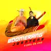 Boomerang - Single album lyrics, reviews, download