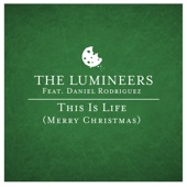 The Lumineers - This is Life (Merry Christmas) feat. Daniel Rodriguez