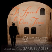 To Speak to Our Time: Choral Works by Samuel Adler artwork