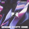 Ride or Die (Ft. Indy Skies) - Single