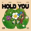 Hold You (feat. Kyle Young & 90Sum) - Single album lyrics, reviews, download