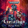 Leviathan: Warhammer 40,000 (Unabridged) - Darius Hinks