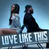 Love Like This - Single album lyrics, reviews, download