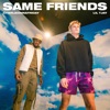 Same Friends - Single